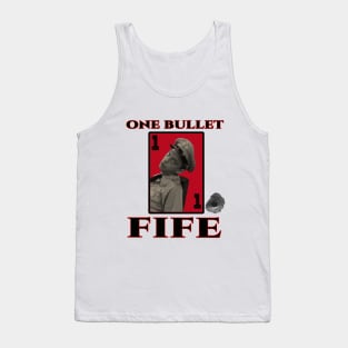 ONE BULLET FIFE Tank Top